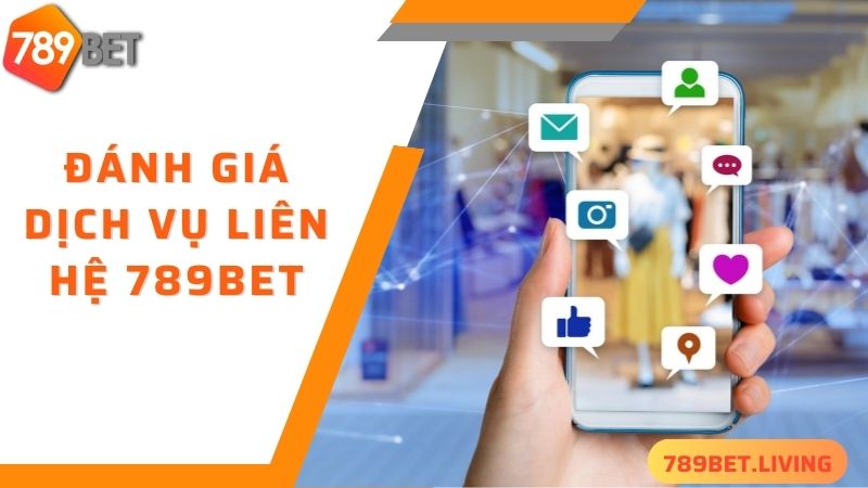 Đôi nét về dịch vụ CSKH liên hệ 789BET